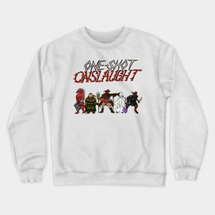 One-shot Onslaught Group Crewneck Sweatshirt